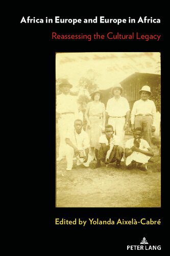 خرید و دانلود نسخه کامل کتاب Africa in Europe and Europe in Africa: Reassessing the Cultural Legacy_68e6689ac5d1f.jpeg خرید و دانلود نسخه کامل کتاب Africa in Europe and Europe in Africa: Reassessing the Cultural Legacy