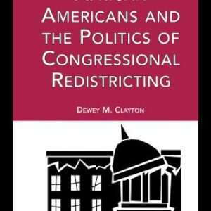 خرید و دانلود نسخه کامل کتاب African Americans and the Politics of Congressional Redistricting (Race and Politics)