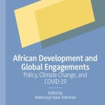 خرید و دانلود نسخه کامل کتاب African Development and Global Engagements: Policy, Climate Change, and COVID-19