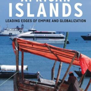 خرید و دانلود نسخه کامل کتاب African Islands: Leading Edges of Empire and Globalization