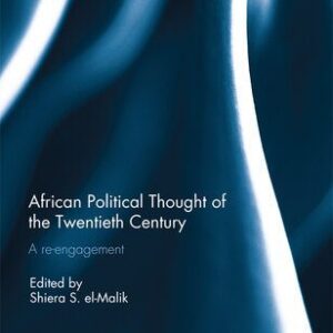 خرید و دانلود نسخه کامل کتاب African Political Thought of the Twentieth Century: A Reengagement