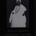 خرید و دانلود نسخه کامل کتاب African roots/American cultures: Africa in the creation of the Americas