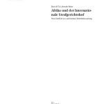 خرید و دانلود نسخه کامل کتاب Afrika und der Internatio-nale Strafgerichtshof : Vom Konflikt zur politischen Selbstbehauptung