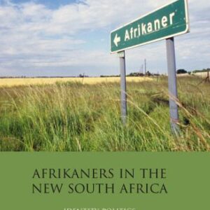 خرید و دانلود نسخه کامل کتاب Afrikaners in the New South Africa: Identity Politics in a Globalised Economy