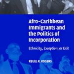 خرید و دانلود نسخه کامل کتاب Afro-Caribbean Immigrants and the Politics of Incorporation: Ethnicity, Exception, or Exit