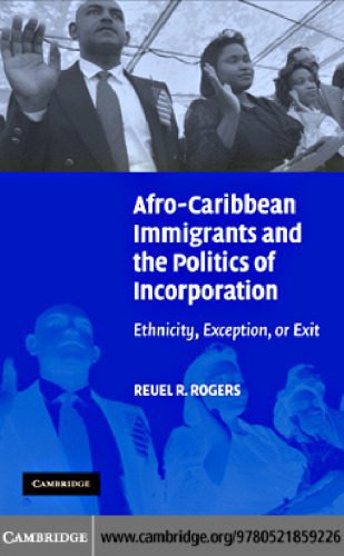 خرید و دانلود نسخه کامل کتاب Afro-Caribbean Immigrants and the Politics of Incorporation: Ethnicity, Exception, or Exit_68e9c3c7c7867.jpeg خرید و دانلود نسخه کامل کتاب Afro-Caribbean Immigrants and the Politics of Incorporation: Ethnicity, Exception, or Exit