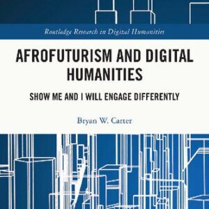 خرید و دانلود نسخه کامل کتاب Afrofuturism and Digital Humanities