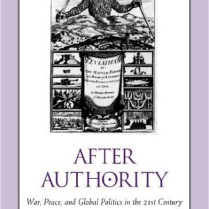 خرید و دانلود نسخه کامل کتاب After Authority: War, Peace, and Global Politics in the 21st Century
