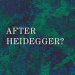 خرید و دانلود نسخه کامل کتاب After Heidegger?