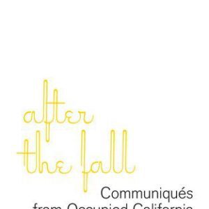 خرید و دانلود نسخه کامل کتاب After the Fall: Communiqués from Occupied California