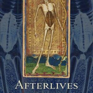 خرید و دانلود نسخه کامل کتاب Afterlives: The Return of the Dead in the Middle Ages