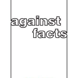 خرید و دانلود نسخه کامل کتاب Against facts