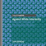 خرید و دانلود نسخه کامل کتاب Against White Interiority: A Racial Critique of Therapeutic Reason