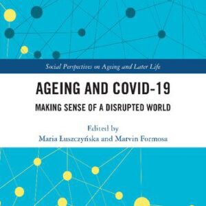 خرید و دانلود نسخه کامل کتاب Ageing and COVID-19: Making Sense of a Disrupted World