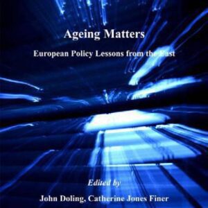 خرید و دانلود نسخه کامل کتاب Ageing Matters: European Policy Lessons From The East (Social Policy in Modern Asia)