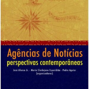خرید و دانلود نسخه کامل کتاب Agências de Notícias – perspectivas contemporâneas