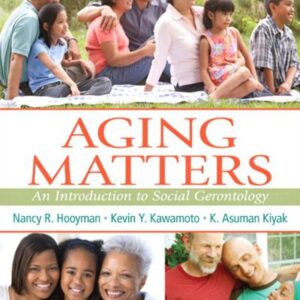 خرید و دانلود نسخه کامل کتاب Aging Matters: An Introduction to Social Gerontology