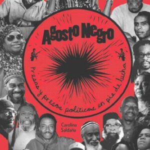خرید و دانلود نسخه کامل کتاب Agosto Negro: Presas y presos políticos en pie de lucha