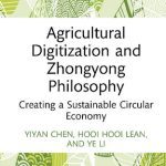 خرید و دانلود نسخه کامل کتاب Agricultural Digitization and Zhongyong Philosophy: Creating a Sustainable Circular Economy