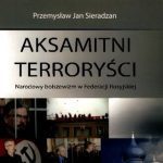 خرید و دانلود نسخه کامل کتاب Aksamitni terroryści : Narodowy bolszewizm w Federacji Rosyjskiej