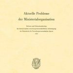 خرید و دانلود نسخه کامل کتاب Aktuelle Probleme der Ministerialorganisation: Referate und Diskussionsbeiträge der internationalen Verwaltungswissenschaftlichen Arbeitstagung der … Speyer 1971