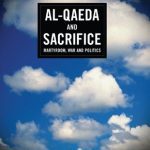 خرید و دانلود نسخه کامل کتاب Al-Qaeda and Sacrifice: Martyrdom, War and Politics
