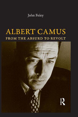 خرید و دانلود نسخه کامل کتاب Albert Camus: From the Absurd to Revolt_68fab57ba3ec1.jpeg خرید و دانلود نسخه کامل کتاب Albert Camus: From the Absurd to Revolt