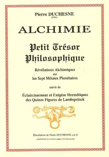 خرید و دانلود نسخه کامل کتاب Alchimie Petit Trésor Philosophique – Révélations Alchimiques sur les Sept Métaux Planétaires_68e2d9f3b3f63.jpeg خرید و دانلود نسخه کامل کتاب Alchimie Petit Trésor Philosophique – Révélations Alchimiques sur les Sept Métaux Planétaires