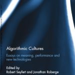 خرید و دانلود نسخه کامل کتاب Algorithmic cultures: essays on meaning, performance and new technologies