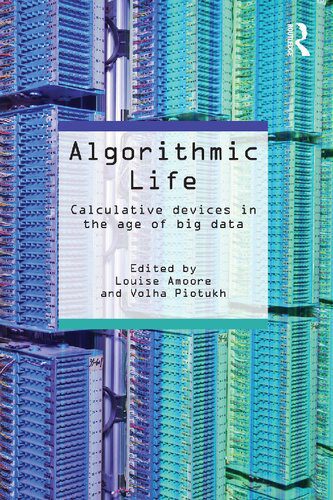 خرید و دانلود نسخه کامل کتاب Algorithmic Life: Calculative Devices In The Age Of Big Data_68e38b85b0ce4.jpeg خرید و دانلود نسخه کامل کتاب Algorithmic Life: Calculative Devices In The Age Of Big Data