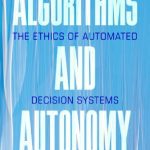 خرید و دانلود نسخه کامل کتاب Algorithms And Autonomy: The Ethics Of Automated Decision Systems