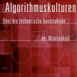 خرید و دانلود نسخه کامل کتاب Algorithmuskulturen Über die rechnerische Konstruktion der Wirklichkeit
