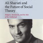 خرید و دانلود نسخه کامل کتاب Ali Shariati and the Future of Social Theory. Religion, Revolution, and the Role of the Intellectual