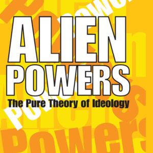 خرید و دانلود نسخه کامل کتاب Alien Powers: The Pure Theory of Ideology