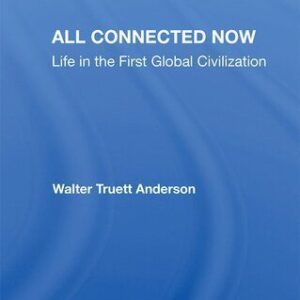 خرید و دانلود نسخه کامل کتاب All Connected Now: Life in the First Global Civilization