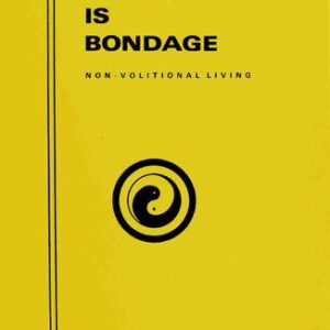 خرید و دانلود نسخه کامل کتاب All else is bondage: Non-volitional living