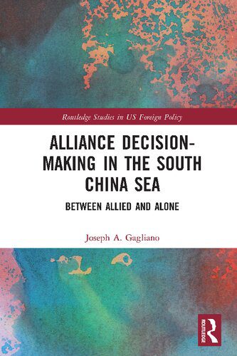 خرید و دانلود نسخه کامل کتاب Alliance Decision-Making in the South China Sea: Between Allied and Alone_68f70a080edbb.jpeg خرید و دانلود نسخه کامل کتاب Alliance Decision-Making in the South China Sea: Between Allied and Alone