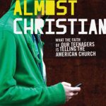 خرید و دانلود نسخه کامل کتاب Almost Christian: What the Faith of Our Teenagers is Telling the American Church