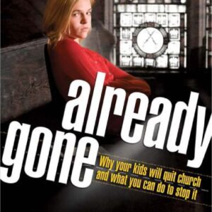 خرید و دانلود نسخه کامل کتاب Already Gone: Why your kids will quit church and what you can do to stop it