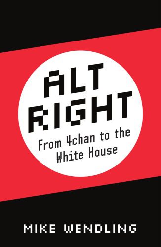 خرید و دانلود نسخه کامل کتاب Alt-Right: From 4Chan to the White House_68ea17670ff70.jpeg خرید و دانلود نسخه کامل کتاب Alt-Right: From 4Chan to the White House