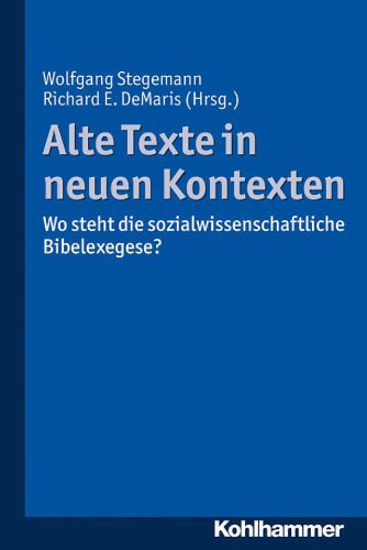 خرید و دانلود نسخه کامل کتاب Alte Texte in neuen Kontexten: Wo steht die sozialwissenschaftliche Bibelexegese?_68dfdc9ad1909.jpeg خرید و دانلود نسخه کامل کتاب Alte Texte in neuen Kontexten: Wo steht die sozialwissenschaftliche Bibelexegese?