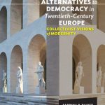 خرید و دانلود نسخه کامل کتاب Alternatives to Democracy in Twentieth-Century. Collectivist Visions of Alternative Modernity