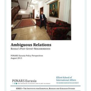 خرید و دانلود نسخه کامل کتاب Ambiguous Relations Russia’s post-soviet neighborhood. PONARS Eurasia Policy Perspectives August 2013