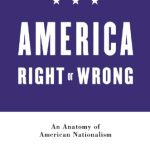 خرید و دانلود نسخه کامل کتاب America Right or Wrong: An Anatomy of American Nationalism