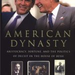 خرید و دانلود نسخه کامل کتاب American Dynasty: Aristocracy, Fortune, and the Politics of Deceit in the House of Bush