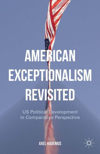 خرید و دانلود نسخه کامل کتاب American Exceptionalism Revisited: US Political Development in Comparative Perspective_68e8e72bb2713.jpeg خرید و دانلود نسخه کامل کتاب American Exceptionalism Revisited: US Political Development in Comparative Perspective