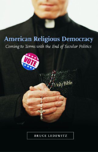 خرید و دانلود نسخه کامل کتاب American Religious Democracy: Coming to Terms with the End of Secular Politics_68ea51eb2ed18.jpeg خرید و دانلود نسخه کامل کتاب American Religious Democracy: Coming to Terms with the End of Secular Politics