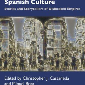 خرید و دانلود نسخه کامل کتاب Americanized Spanish Culture: Stories and Storytellers of Dislocated Empires
