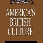 خرید و دانلود نسخه کامل کتاب America’s British Culture