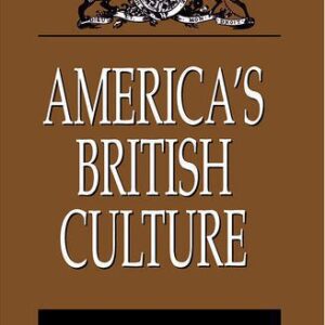 خرید و دانلود نسخه کامل کتاب America’s British Culture